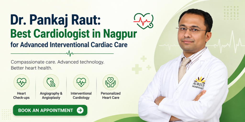 Dr. Pankaj Raut - Best cardiologist in Nagpur